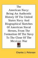 The American navy : being an authentic history of the United States navy 1149282207 Book Cover