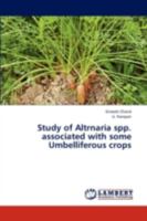 Study of Altrnaria spp. associated with some Umbelliferous crops 3659293172 Book Cover