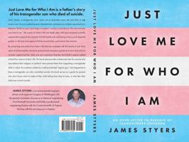 Just Love Me for Who I Am: An Open Letter to Parents of Transgender Children B0DY5HYN9X Book Cover