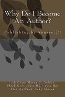 Why Do I Become an Author?: Publishing by Yourself!! 1727769171 Book Cover