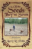 Of the Seeds They've Sown: A Collection 1436375711 Book Cover
