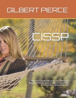 CISSP: Beginner's Guide with Hints and Techniques Easy and Practical Ways to Acquire Knowledge on Information Systems Security B0CNWRVPP1 Book Cover