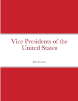 Vice Presidents of the United States 1503263177 Book Cover