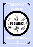 COLORING BOOK: THE MANIA DOODLES B08F6YVGZQ Book Cover