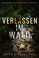 Verlassen im Wald (Ein Sheriff Elven Hallie Krimi) (German Edition) 1964110106 Book Cover