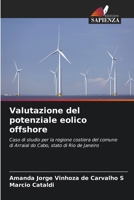 Valutazione del potenziale eolico offshore: Caso di studio per la regione costiera del comune di Arraial do Cabo, stato di Rio de Janeiro (Italian Edition) 6208783917 Book Cover