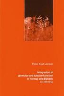 Integration of Glomerular and Tubular Function in Normal and Diabetic Rat Kidneys 8772882735 Book Cover