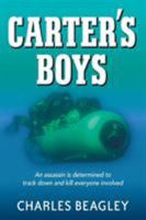 Carter's Boys: An assassin is determined to track down and kill every last one 0648007081 Book Cover
