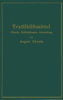 Textilhilfsmittel: Ihre Chemie, Kolloidchemie Und Anwendung 3709152569 Book Cover