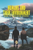 Humans and Their Environment, Beyond the Nature/Culture Opposition 1801351848 Book Cover