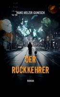 Der Rückkehrer: Roman 3752641010 Book Cover