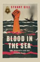 Blood in the Sea: HMS "Dunedin" and the Enigma Code 0297846655 Book Cover