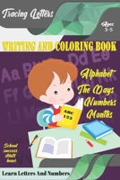Learn Letters And Numbers ABC 123 Writing And Coloring Book: A Fun Book to Practice Writing for Kids Ages 3-5 for K-2 & K-3 Students, 110 pages, 6x9 inches 1675125953 Book Cover
