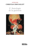 L'Astrologie de la guérison (French Edition) 2268062511 Book Cover