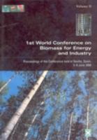 Proceedings of the First World Conference on Biomass for Energy and Industry: Proceedings of the Conference Held in Sevilla, Spain, 5-9 June 2000 1902916158 Book Cover