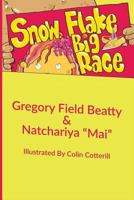 Snow Flake and the Big Race 6164783828 Book Cover