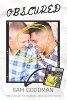 Obscured: The Pursuit of Radical Self-Acceptance B08GLSY5V1 Book Cover