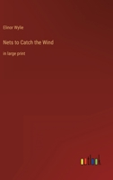 Nets to Catch the Wind: in large print 3368356259 Book Cover