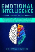 Emotional Intelligence: 9 Books In 1: Emotional Intelligence, Cognitive Behavioral therapy, How to Analyze People, Dark Psychology, Manipulation, Persuasion, Empath, Self-Discipline, Mental Models B087L31K5R Book Cover
