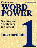 Contemporary's Word Power: Intermediate 1 : Spelling and Vocabulary in Context 0809208369 Book Cover