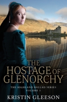 The Hostage of Glenorchy 0993156797 Book Cover