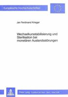 Wechselkursstabilisierung Und Sterilisation Bei Monetaeren Auslandsstoerungen: Eine Rechnergestuetzte Dynamische Analyse Der Realeffekte Alternativer 3820490965 Book Cover