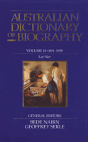 Australian Dictionary of Biography V10: 1891–1939, Lat–Ner 0522843271 Book Cover