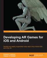 Developing AR Games for IOS and Android 1783280034 Book Cover