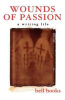 Wounds of Passion: A Writing Life (Wounds of Passion) 080504146X Book Cover