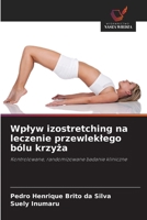 Wplyw izostretching na leczenie przewleklego bólu krzyża 6209646484 Book Cover