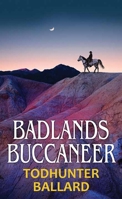 Badlands Buccaneer 1638081905 Book Cover