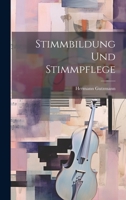 Stimmbildung Und Stimmpflege 1022766899 Book Cover