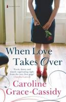 When Love Takes Over 1842234943 Book Cover