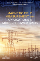 Magnetic Field Measurement with Applications to Modern Power Grids 1119494516 Book Cover