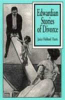 Edwardian Stories of Divorce 0813522463 Book Cover