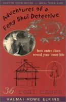 Adventures of a Feng Shui Detective: How Inner Clues Reveal Your Outer Life 096989726X Book Cover