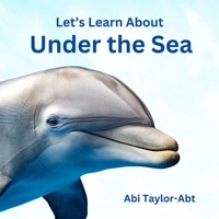 Let's Learn About Under The Sea: A Rhyming Book for Early Learners (Young Minds) B0CJH46CQ6 Book Cover