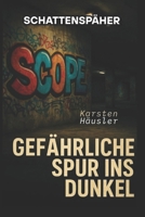 SchattenSpäher: Gefährliche Spur ins Dunkel (German Edition) B0F7R437QN Book Cover