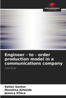Engineer - to - order production model in a communications company 6207511220 Book Cover