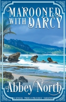 Marooned With Darcy: A Sensual "Pride & Prejudice" Variation B0C1YF4VWK Book Cover