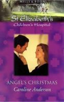 Angel's Christmas (St. Elizabeth's Children's Hospital 12) 0373631707 Book Cover