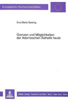 Grenzen Und Moeglichkeiten Der Adornoschen Aesthetik Heute 3631440413 Book Cover