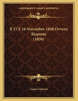 Il 15 E 16 Novembre 1848 Ovvero Risposta (1850) 1169463045 Book Cover