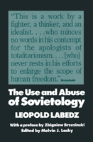 The Use and Abuse of Sovietology 1138517097 Book Cover