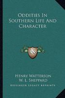 Oddities in Southern Life and Character 1342084209 Book Cover