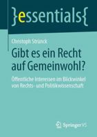 Gibt Es Ein Recht Auf Gemeinwohl?: Offentliche Interessen Im Blickwinkel Von Rechts- Und Politikwissenschaft 365804666X Book Cover