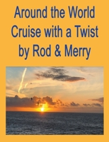 Around the World Cruise with a Twist B0BSVRRTKG Book Cover