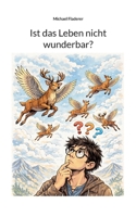 Ist das Leben nicht wunderbar? (German Edition) 3819243674 Book Cover