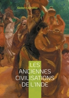 Les anciennes civilisations de l'Inde: Une analyse approfondie des dynasties et innovations culturelles de l'Inde antique (French Edition) 2322543195 Book Cover