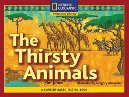 Content-Based Readers Fiction Emergent (Science): The Thirsty Animals 0792259815 Book Cover